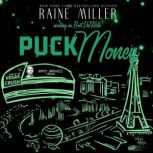 Puck Money, Raine Miller