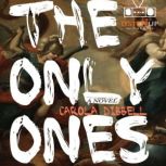 The Only Ones, Carola Dibbell
