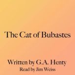 The Cat of Bubastes, G. A. Henty