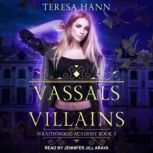 Vassals and Villains, Teresa Hann