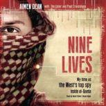 Nine Lives My Time as the Wests Top Spy inside al-Qaeda, Aimen Dean