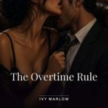 The Overtime Rule, Ivy Marlow