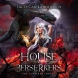 House of Berserkers, Lacey Carter Andersen