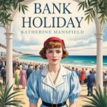 Bank Holiday, Katherine Mansfield