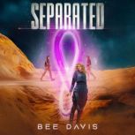 Separated, Bee Davis