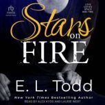 Stars on Fire, E. L. Todd