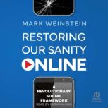 Restoring Our Sanity Online, Mark Weinstein