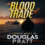 Blood Trade, Douglas Pratt