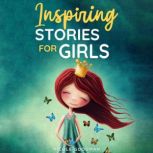 Inspiring Stories for Girls a Collec..., Nicole Goodman
