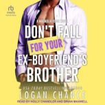 Dont Fall For Your ExBoyfriends Br..., Logan Chance