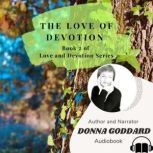 The Love of Devotion, DONNA GODDARD