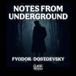 Notes From Underground, Fyodor Dostoevsky