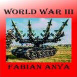 World War III, Fabian Anya