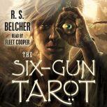 The SixGun Tarot, R. S. Belcher