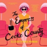 The Empress of Cooke County, Elizabeth Bass Parman