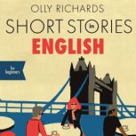 Short Stories in English for Beginner..., Olly Richards