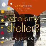 Who Is My Shelter?, Neta Jackson