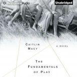 The Fundamentals of Play, Caitlin Macy