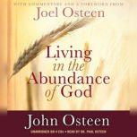 Living in the Abundance of God, John Osteen