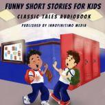 Funny Short Stories for Kids Classic Tales Audiobook, Innofinitimo Media