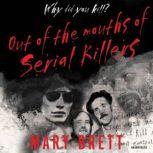 Out of the Mouths of Serial Killers, Mary Brett