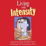 Living With Intensity, Susan Daniels, PhD