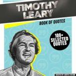 Timothy Leary Book Of Quotes 100 S..., Quotes Station