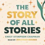The Story of All Stories, Emily Stimpson Chapman