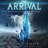 The Arrival, Joshua T. Calvert