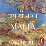 The Great Siege of Malta, Marcus Bull