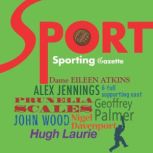 Sports Gazette A rousing gallop through the British Sporting Calendar. A full-cast audio., Mr Punch
