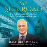 My Silk Road, Ram Gidoomal