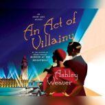 Act of Villainy, An, Ashley Weaver