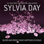 Blood and Roses & What Happened in Vegas, Sylvia Day