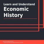 Learn and Understand Economic History, Introbooks Team