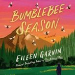 Bumblebee Season, Eileen Garvin