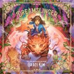 Dreamslinger, Graci Kim