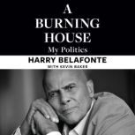 A Burning House, Harry Belafonte