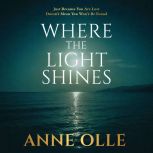 Where the Light Shines, Anne Olle