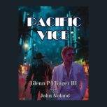 Pacific Vice, Glenn P Clinger III