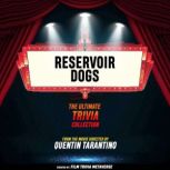 Reservoir Dogs  The Ultimate Trivia ..., Film Trivia Metaverse