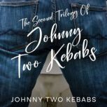 The Second Trilogy of Johnny Two Keba..., Johnny Two Kebabs