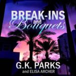 Breakins and Bouquets, G.K. Parks