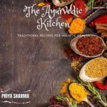 The Ayurvedic Kitchen, Priya Sharma