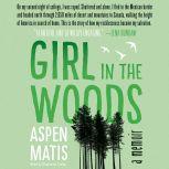 Girl in the Woods, Aspen Matis