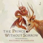 The Prince Without Sorrow, Maithree Wijesekara