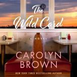 The wild card, Carolyn Brown