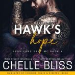 Hawks Hope, Chelle Bliss
