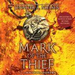 Mark of the Thief Mark of the Thief,..., Jennifer A. Nielsen