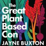 The Great PlantBased Con, Jayne Buxton